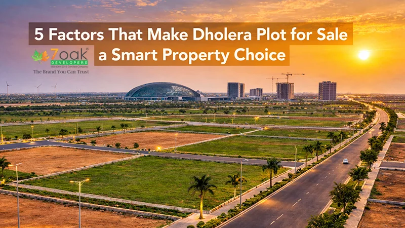 5 Factors That Make Dholera Plot for Sale a Smart Property Choice