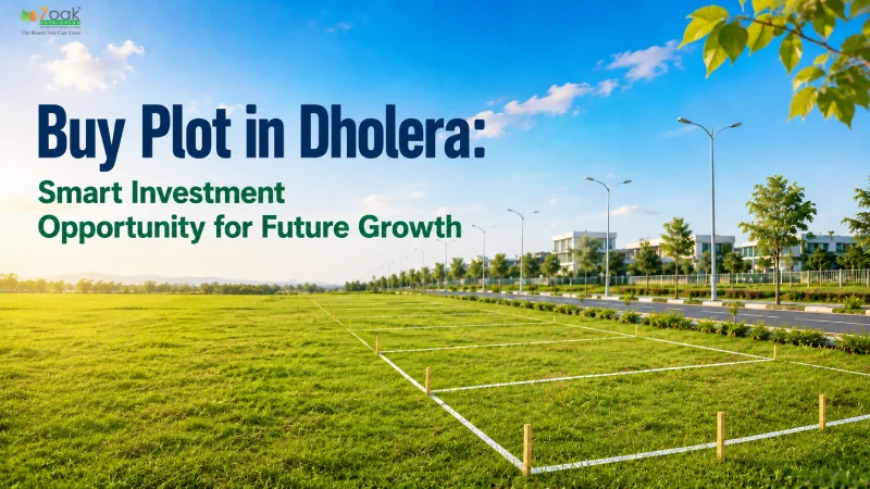 Buy Plot in Dholera: Smart Investment Opportunity for Future Growth