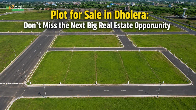 Plot for Sale in Dholera: Don’t Miss the Next Big Real Estate Opportunity