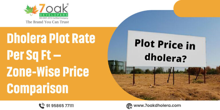Dholera Plot Rate Per Sq Ft – Zone-Wise Price Comparison