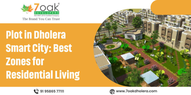 Plot in Dholera Smart City: Best Zones for Residential Living