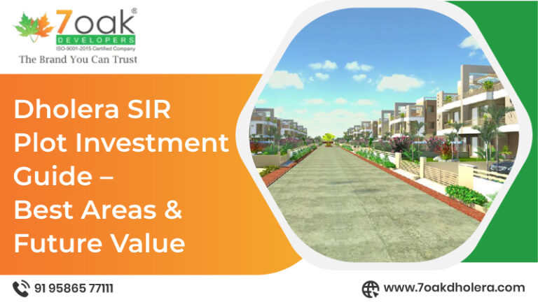 Dholera SIR Plot Investment Guide – Best Areas & Future Value