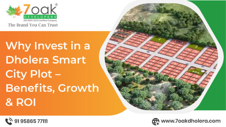 Why Invest in a Dholera Smart City Plot – Benefits, Growth & ROI