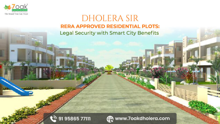 Dholera SIR RERA Approved Residential Plots: Legal Security with Smart City Benefits